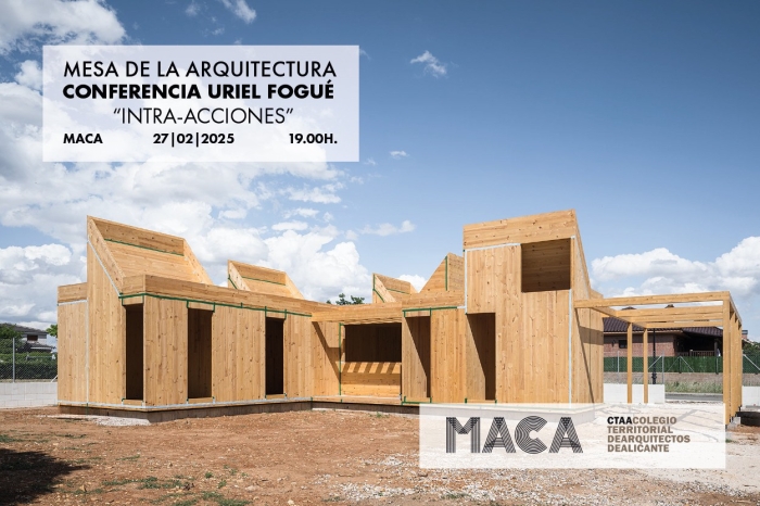 Conferencia de Uriel Fogué “Intra-acciones”. Mesa de la Arquitectura [MACA]
